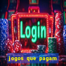 jogos que pagam dinheiro para jogar